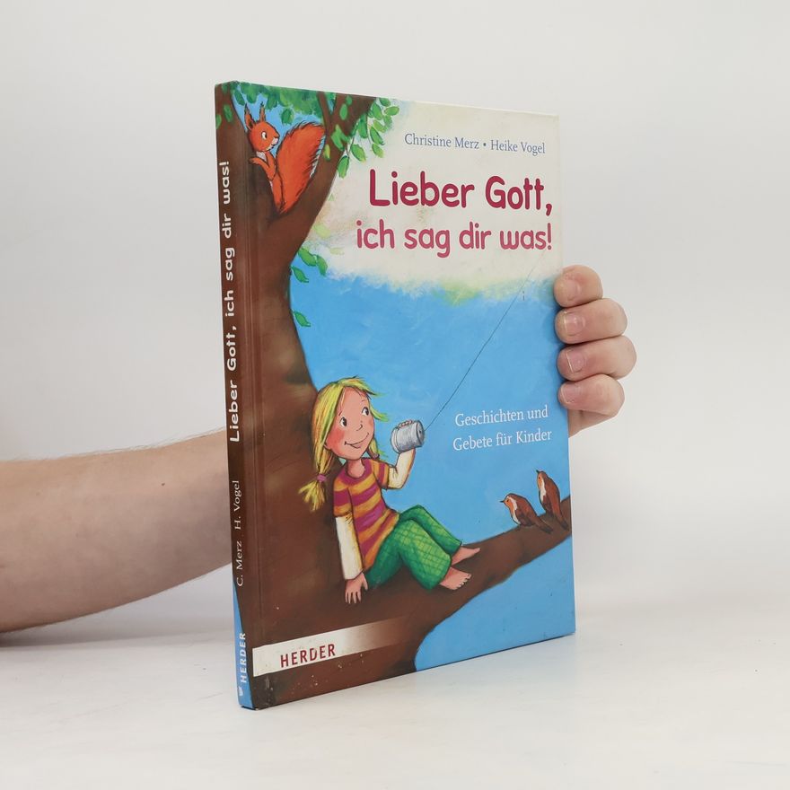 Christine Merz Lieber Gott, ich sag dir was!