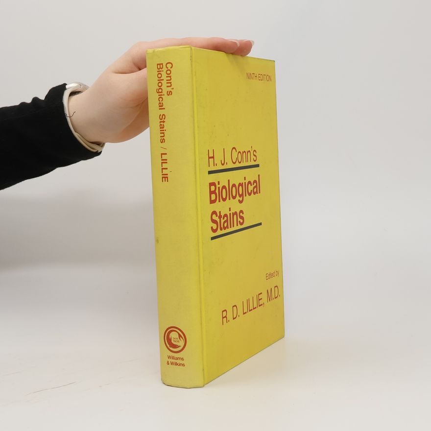 R. D. Lillie H. J. Conn's Biological Stains