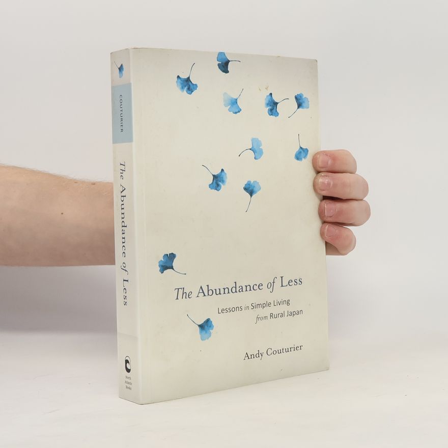 Andy Couturier The Abundance of Less