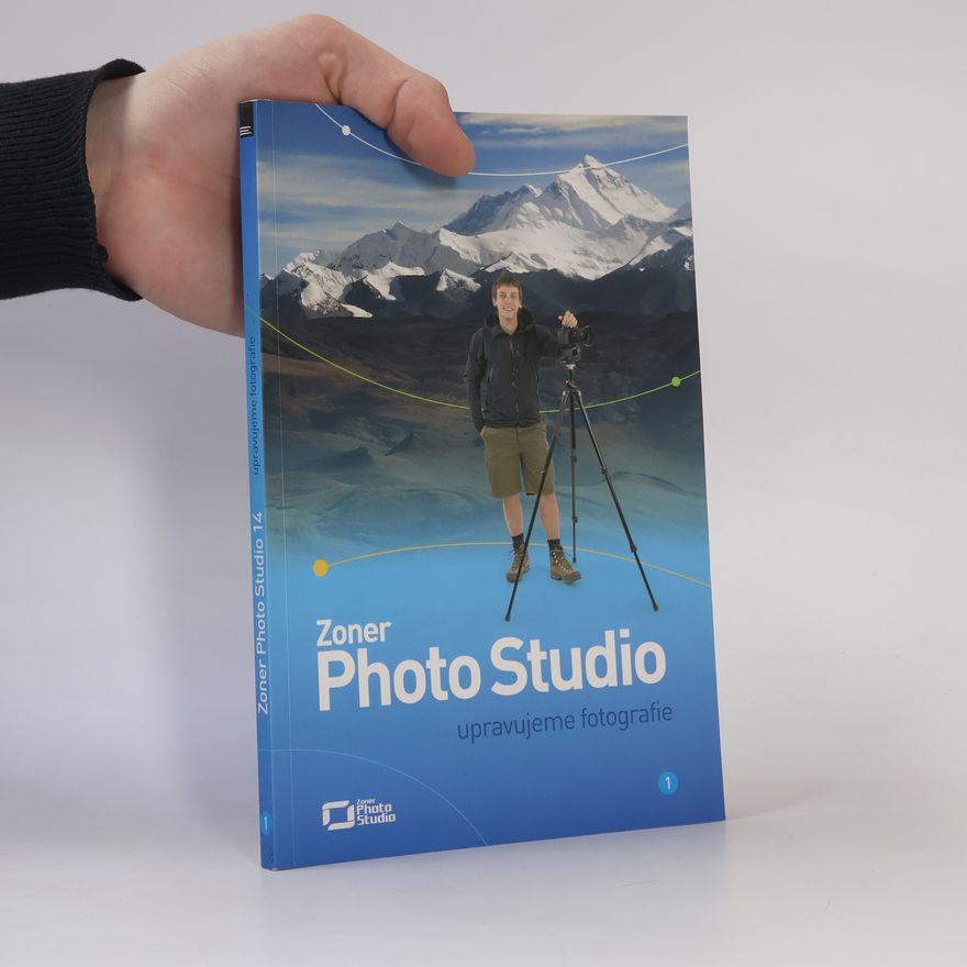 Pavel Kristián Zoner Photo Studio: Upravujeme fotografie (1. díl)