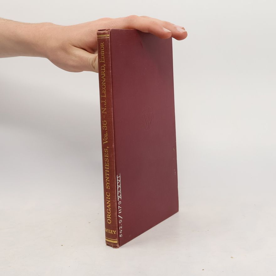 Various authors Organic Syntheses Volume 36.