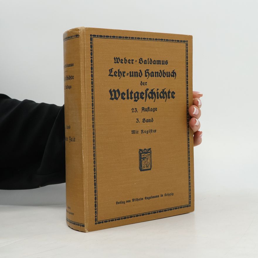Georg Weber Georg Webers Lehr- und Handbuch der Weltgeschichte 3.
