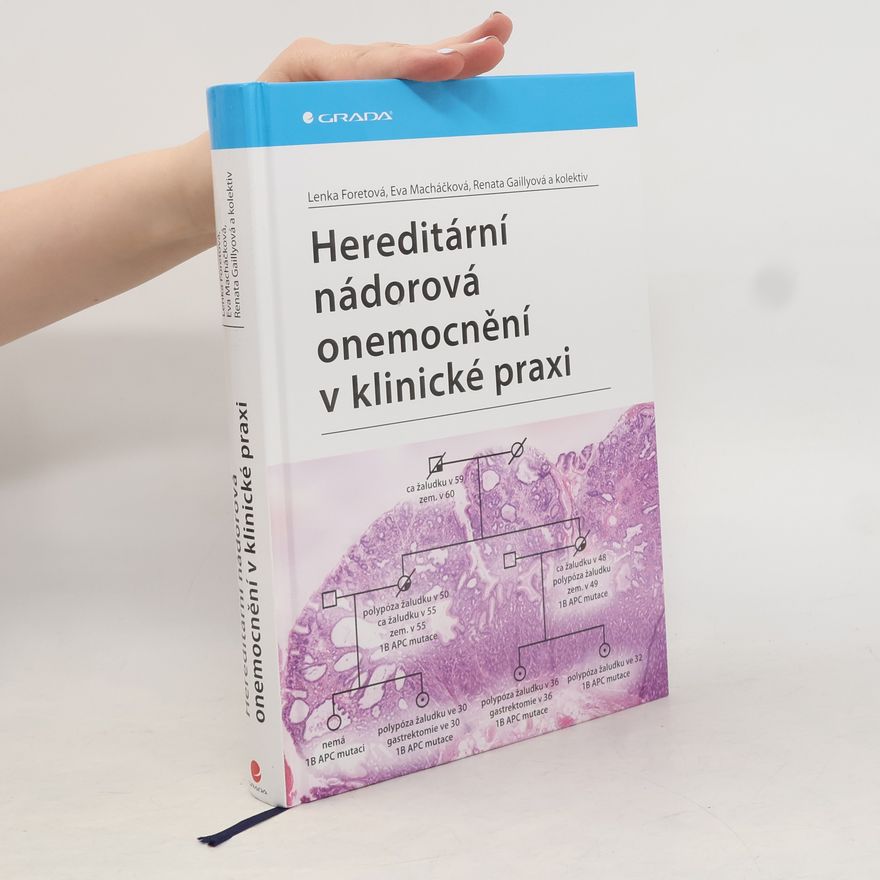 Lenka Foretová Hereditární nádorová onemocnění v klinické praxi