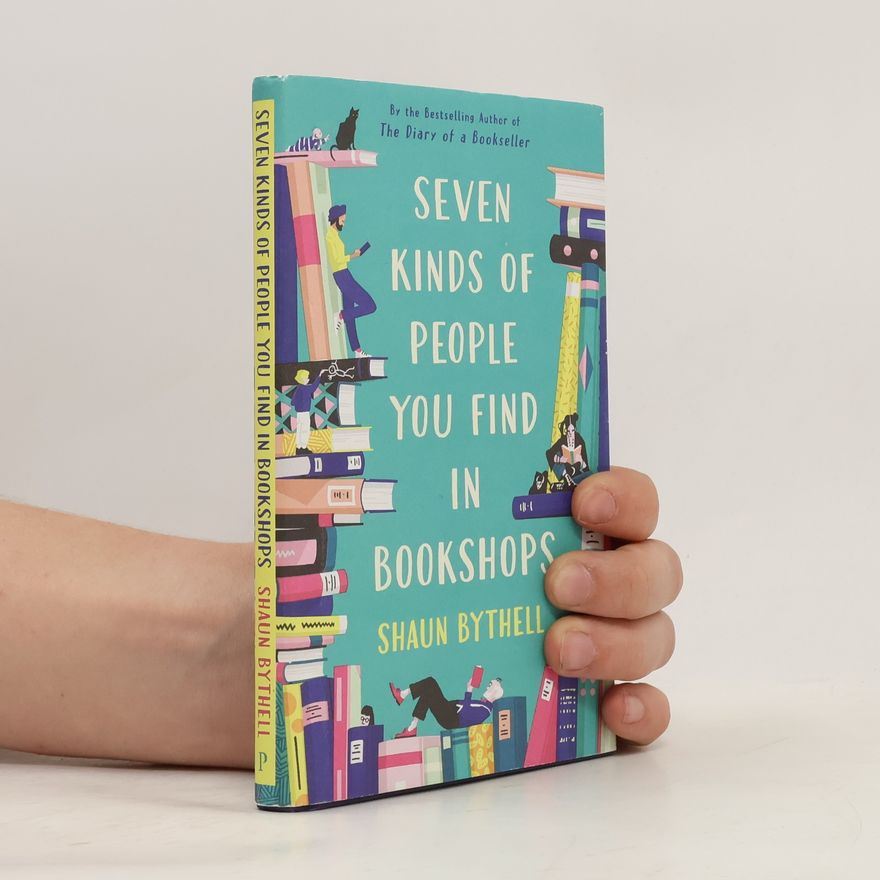 Shaun Bythell Seven Types of People You Find in Bookshops