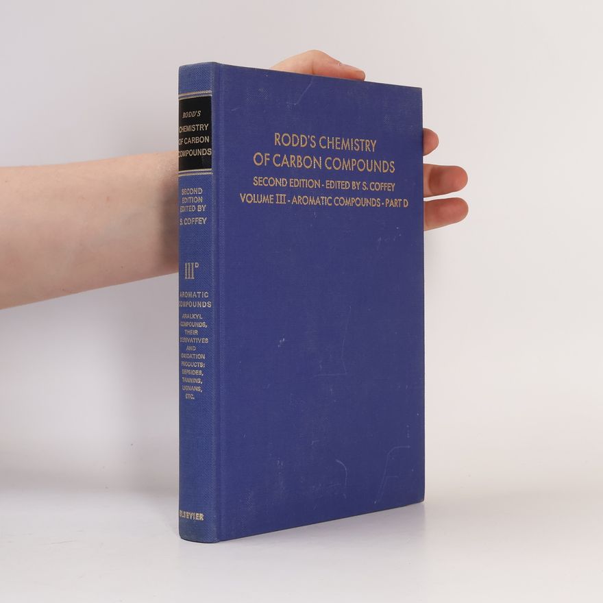 S. Coffey Rodd's Chemistry of Carbon Compounds III, Part D