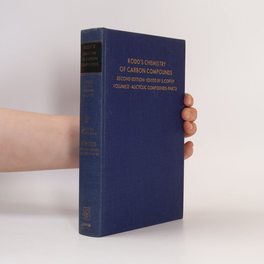 Samuel Coffey Rodd´s Chemistry of Carbon Compounds. Volume II.