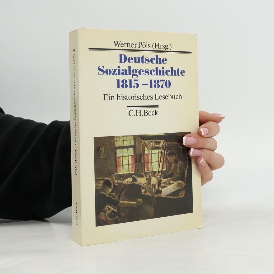 Werner Pöls Deutsche Sozialgeschichte 1815-1870