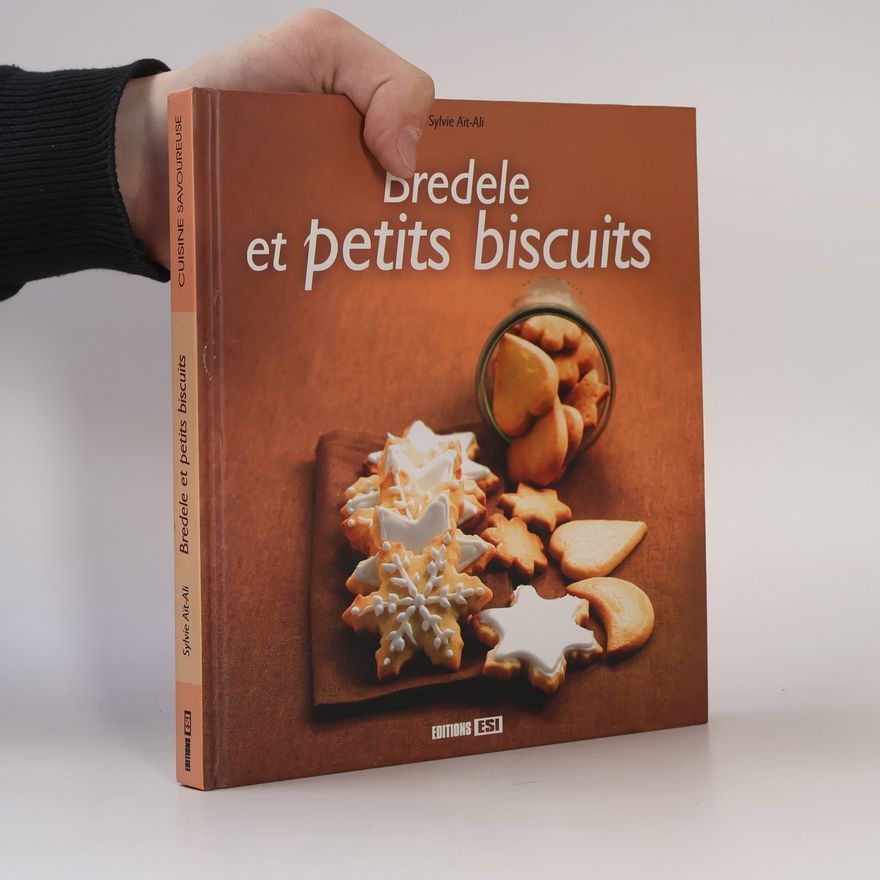Sylvie Ai͏̈t-Ali Cuisine Savoureuse: Bredele et petits biscuits