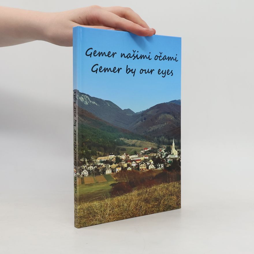 Various authors Gemer našimi očami. Gemer By Our Eyes