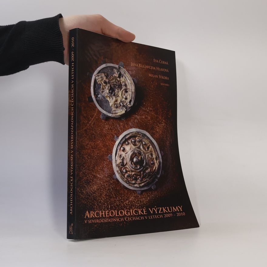 Jana Kuljavceva Hlavová Archeologické výzkumy v severozápadních Čechách v letech 2009-2010