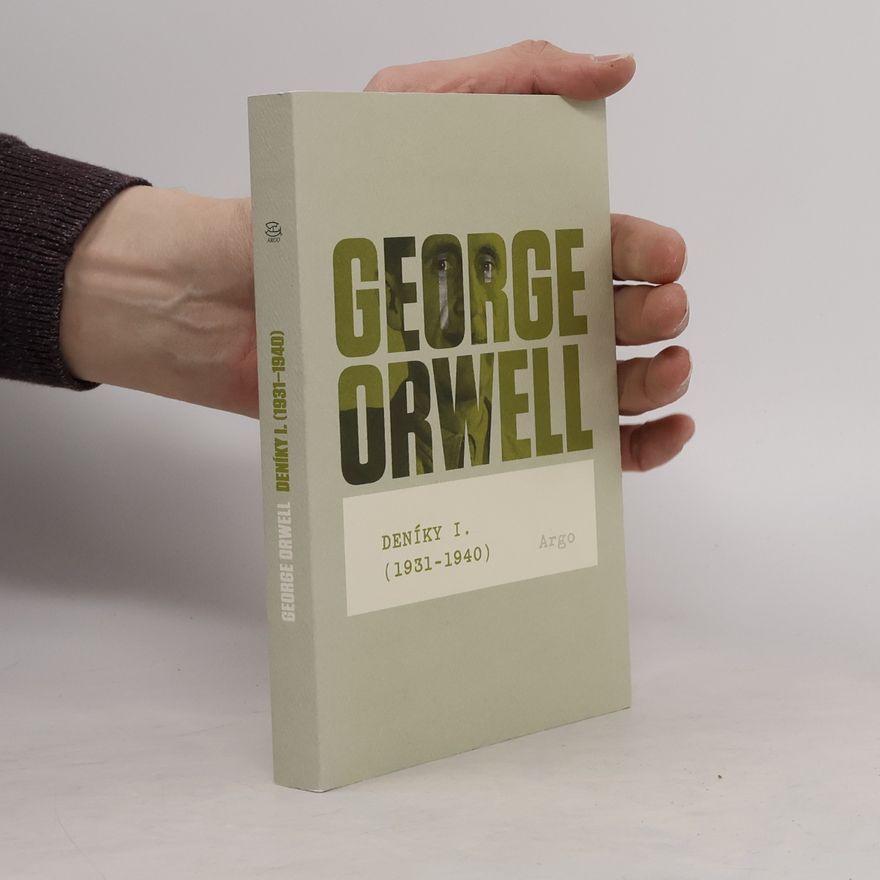 George Orwell Deníky I. (1931-1940)