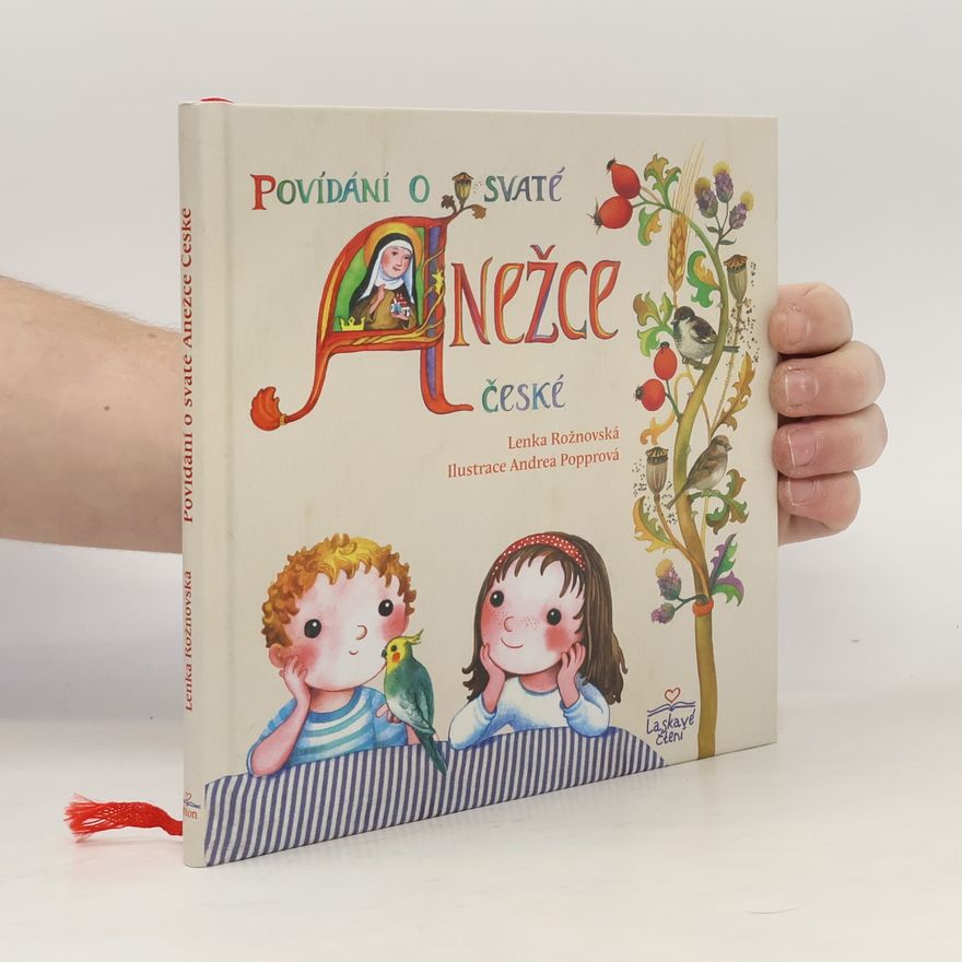 Lenka Rožnovská Povídání o svaté Anežce České