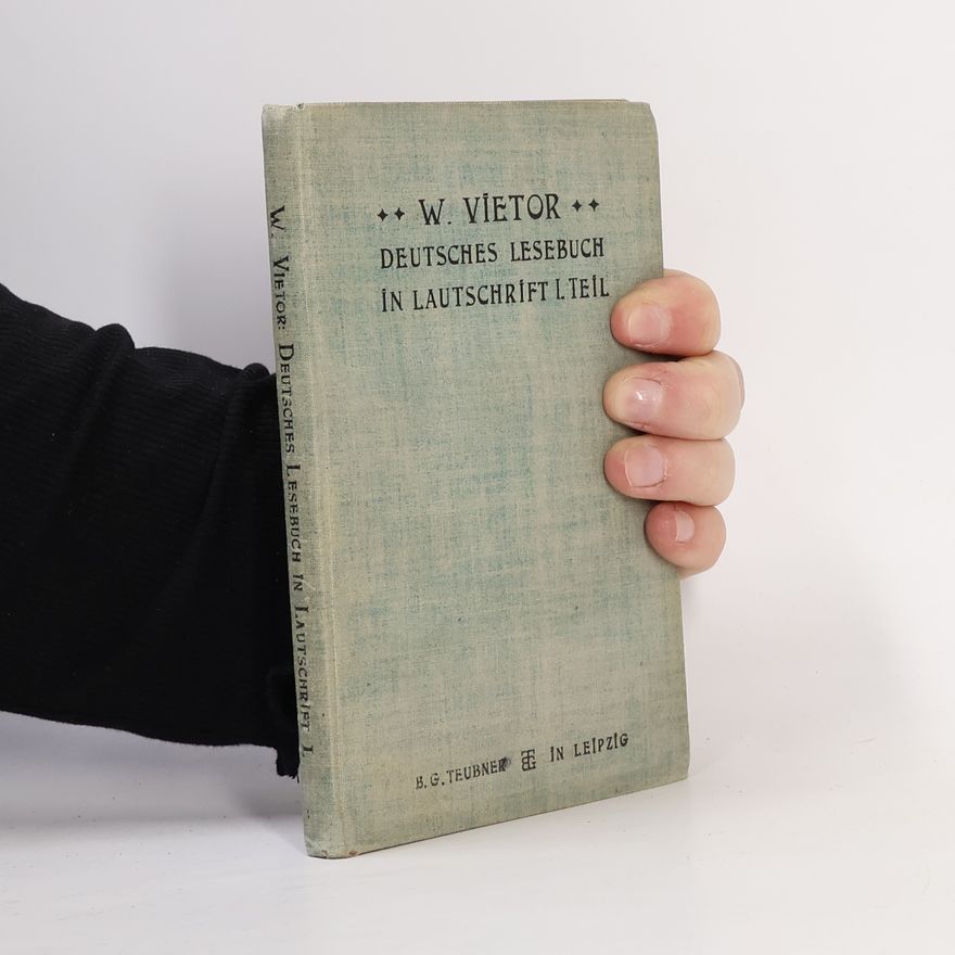 Karl W. Vietor Deutsches Lesebuch in Lautschrift I. Teil