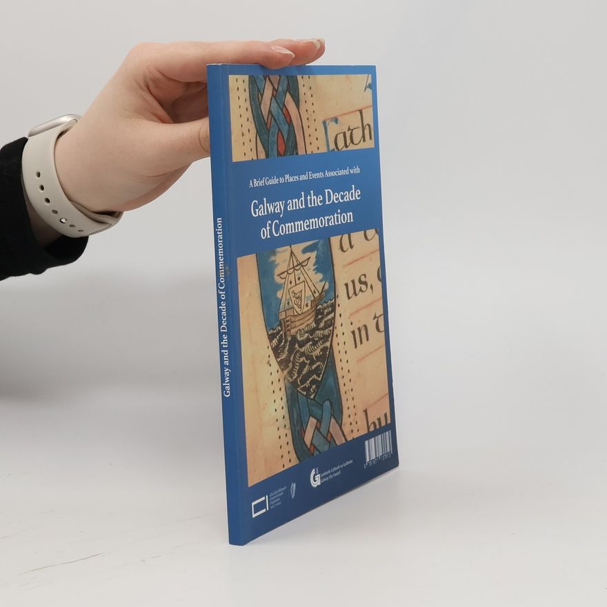Various authors Galway and the Decade of Commemoration