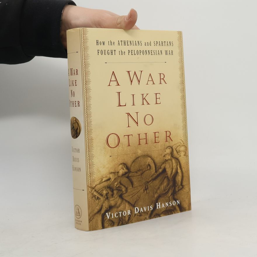 Victor Davis Hanson A War Like No Other