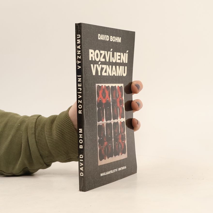 David Böhm Rozvíjení významu : Víkendový dialog