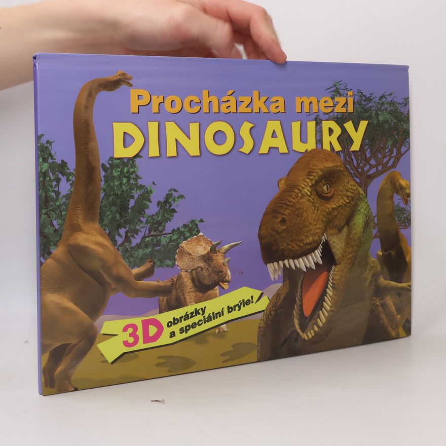 Nathalie Valière Procházka mezi dinosaury : 3D obrázky a speciální brýle