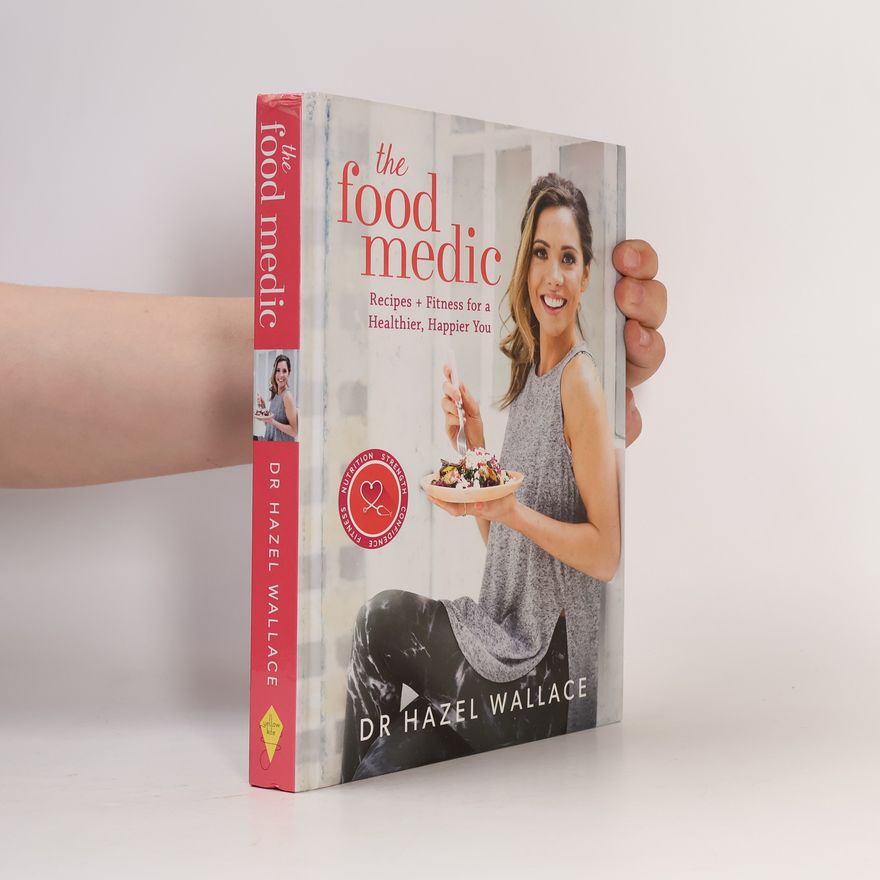 Hazel Wallace The food medic