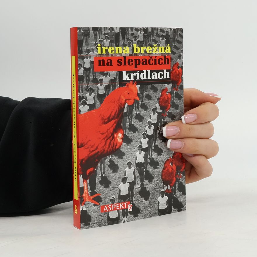 Irena Brežná Na slepačích krídlach