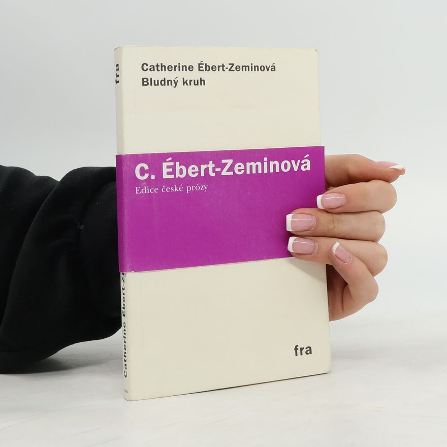 Catherine Ébert-Zeminová Bludný kruh