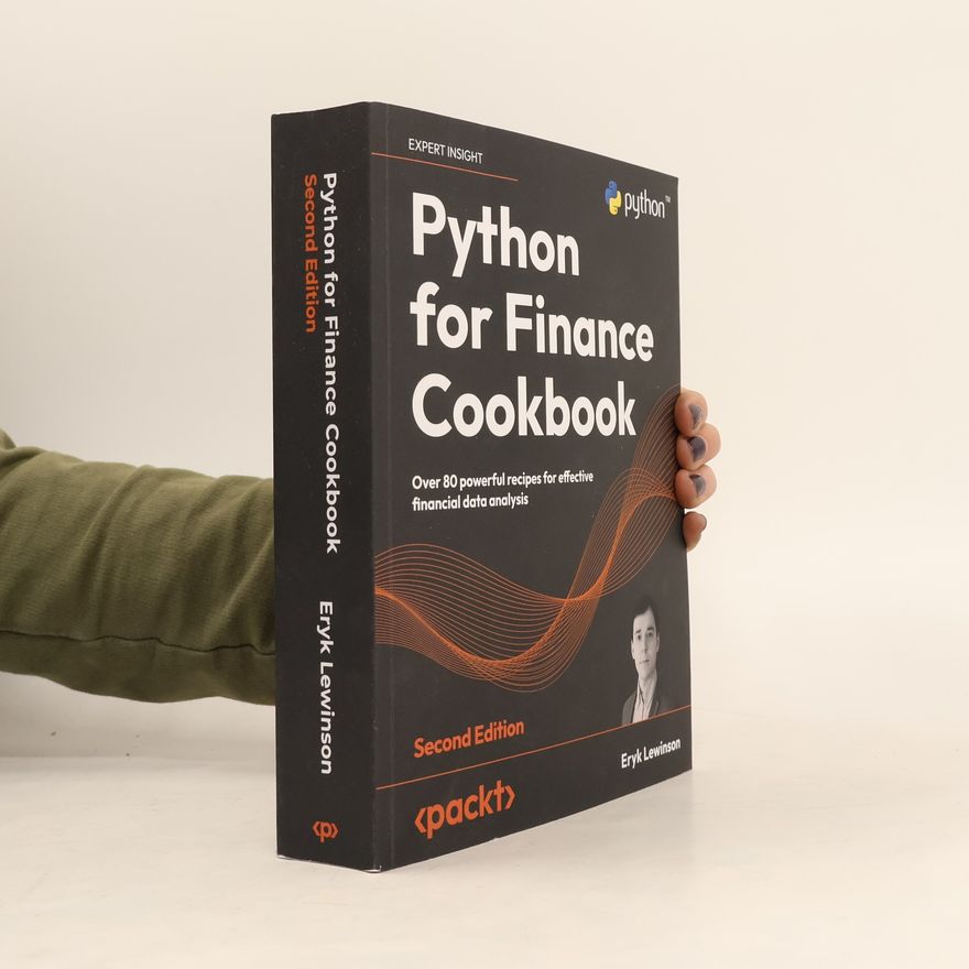 Eryk Lewinson Python for Finance Cookbook