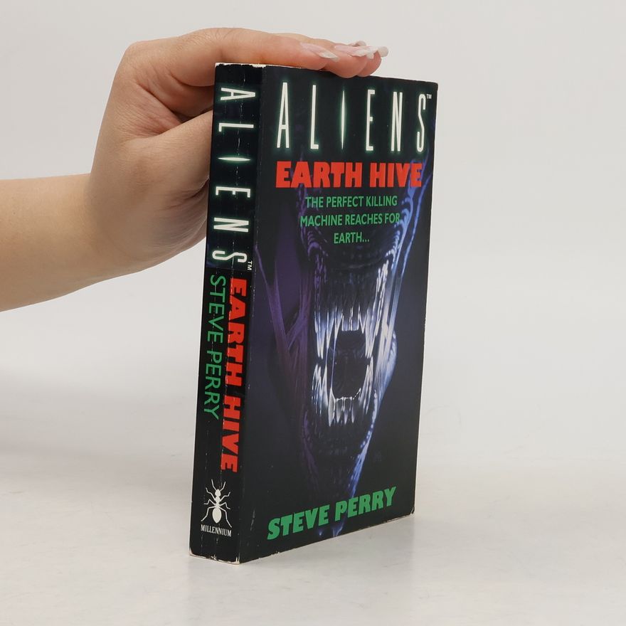 Steve Perry Aliens: Earth Hive