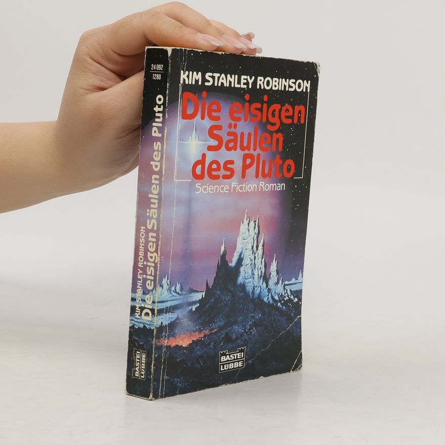 Kim Stanley Robinson Die eisigen Säulen des Pluto