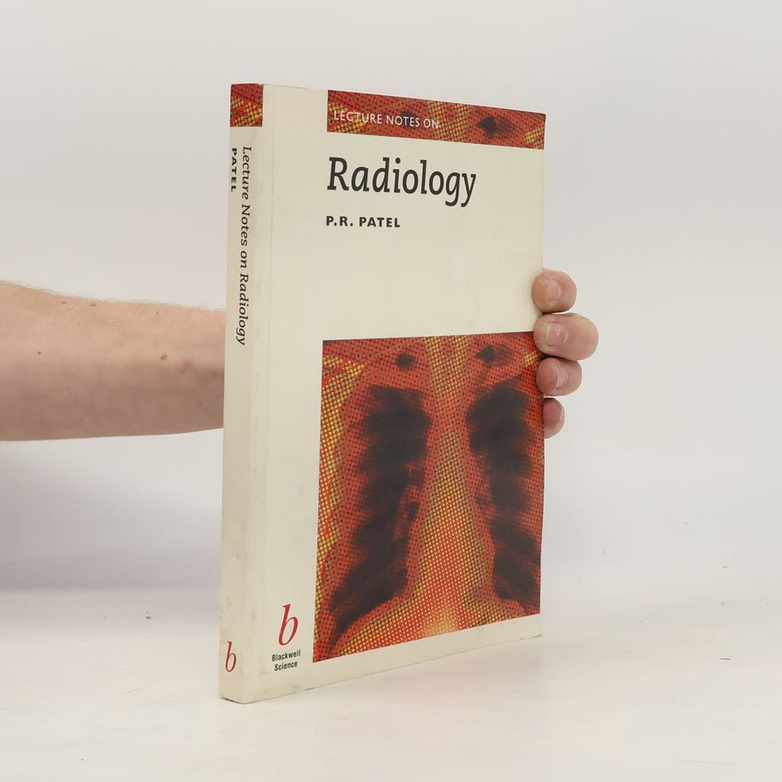 Pradip R. Patel Lecture Notes on Radiology