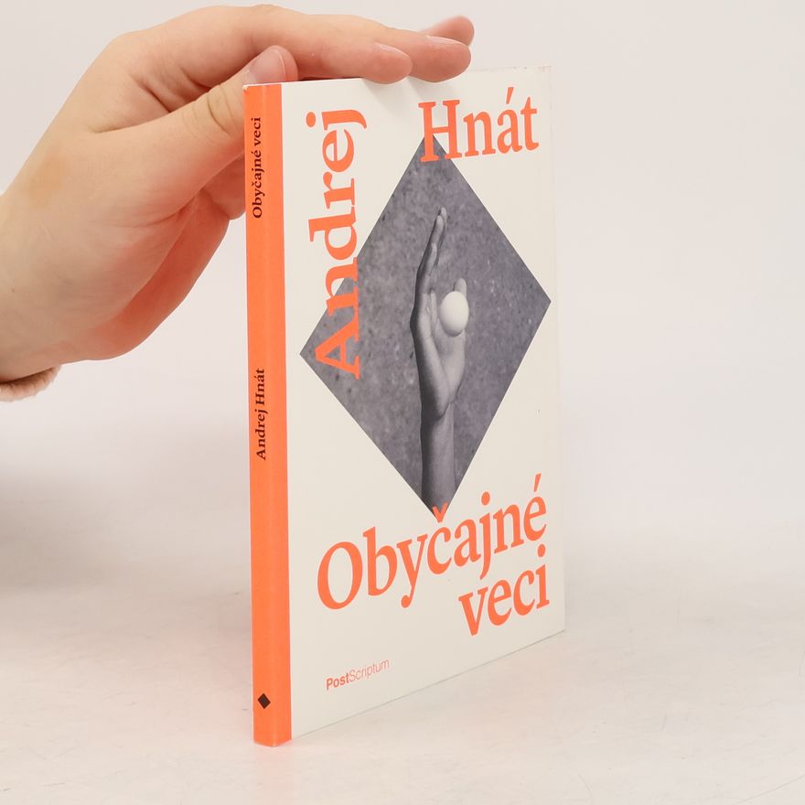 Andrej Hnát Obyčajné veci