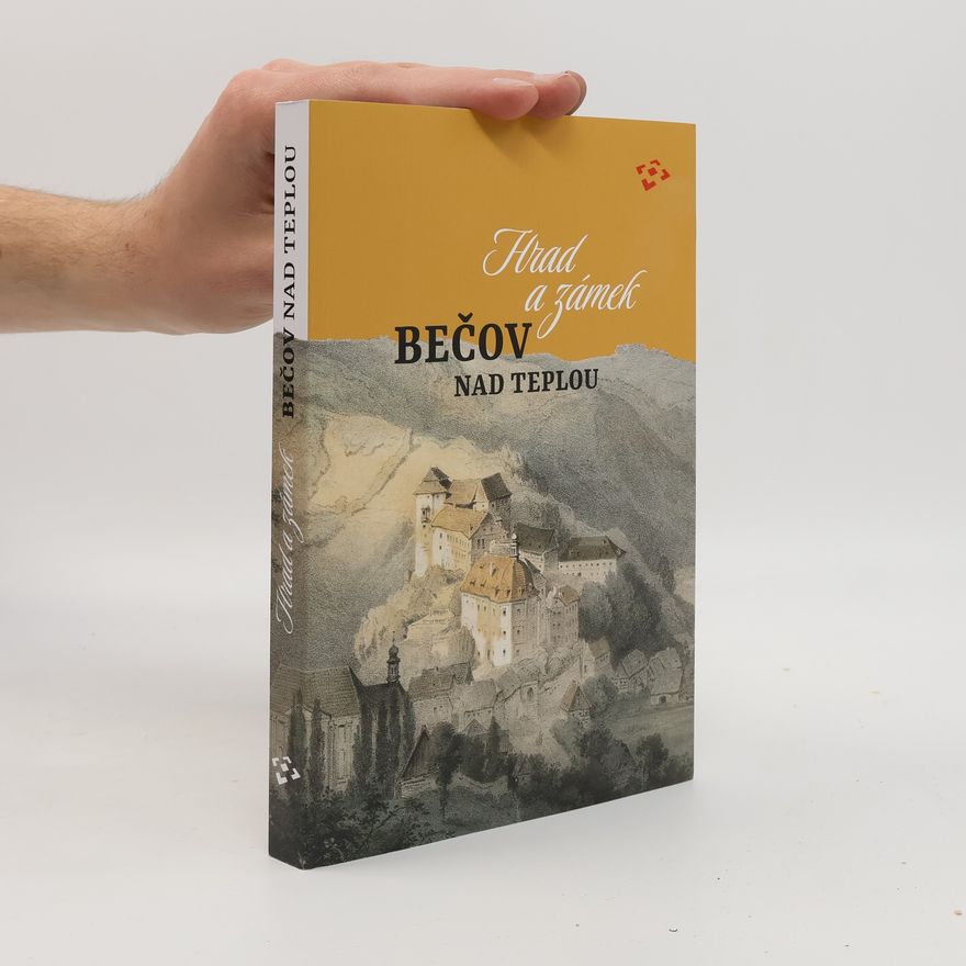Kateřina Nývltová Hrad a zámek Bečov nad Teplou