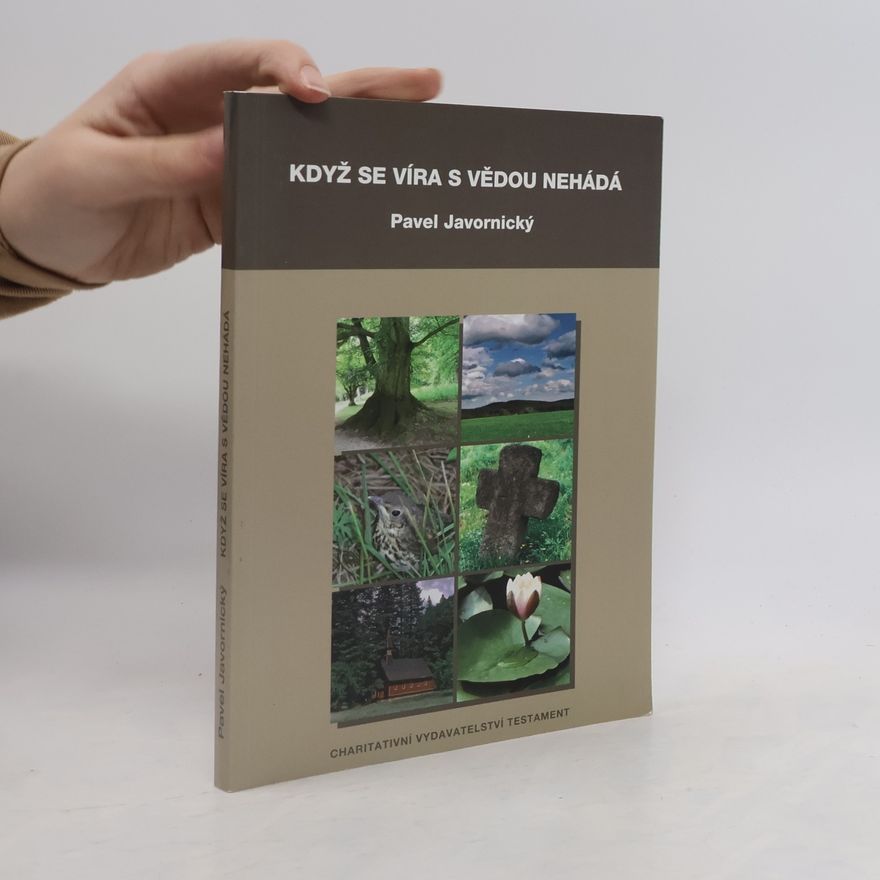 Pavel Javornický Když se víra s vědou nehádá