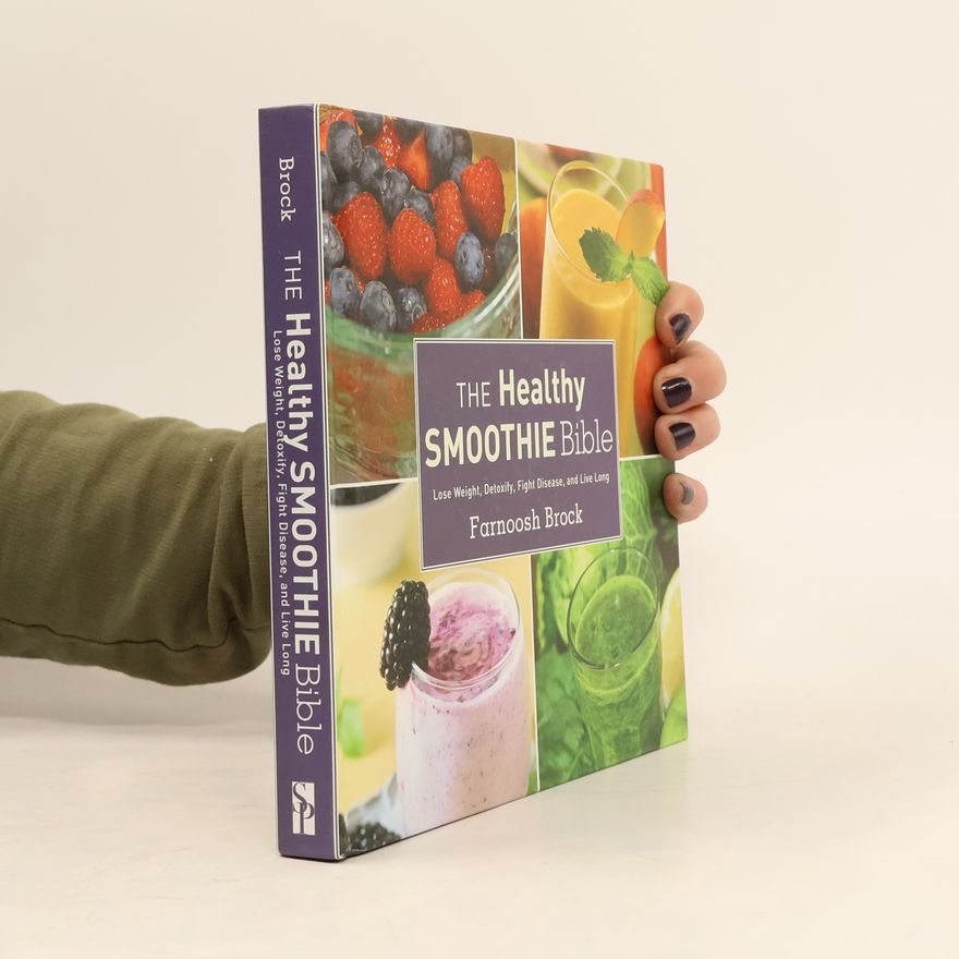 Farnoosh Brock The healthy smoothie bible