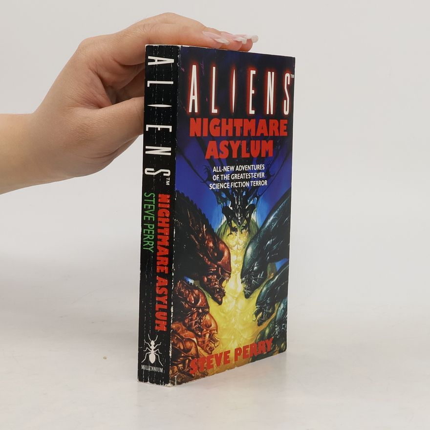 Steve Perry Aliens: Nightmare Asylum