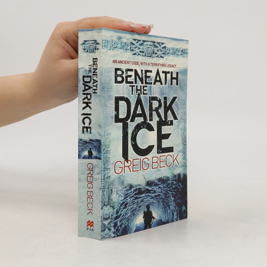 Greig Beck Alex Hunter - 1: Beneath the Dark Ice
