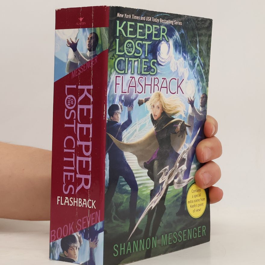 Shannon Messenger Keeper of the Lost Cities. Book seven. Flashback