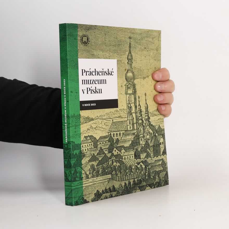 Kolektiv autorů Prácheňské muzeum v Písku v roce 2023