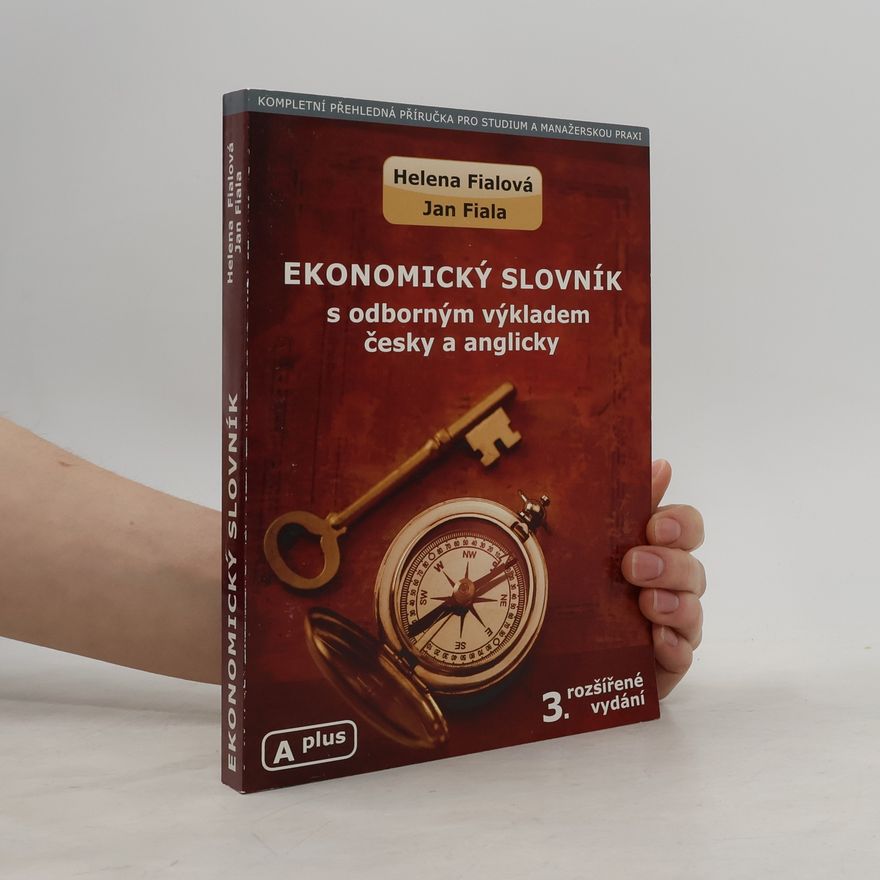 Helena Fialová Ekonomický slovník s odborným výkladem česky a anglicky