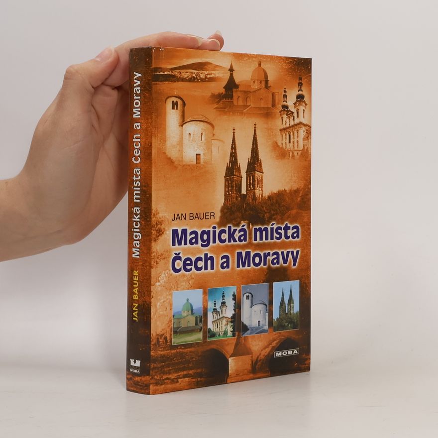 Jan Bauer Magická místa Čech a Moravy