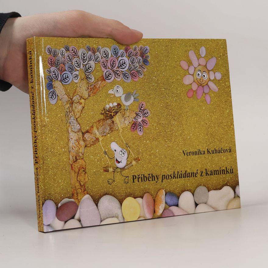 Veronika Kubáčová Příběhy poskládané z kamínků