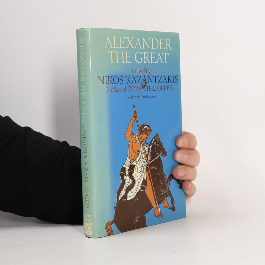 Nikos Kazantzakis Alexander the Great