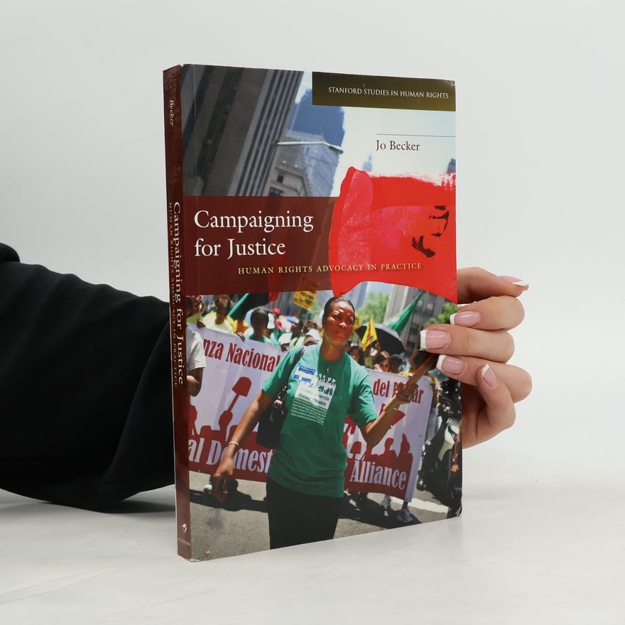 Jo Becker Stanford Studies in Human Rights: Campaigning for Justice