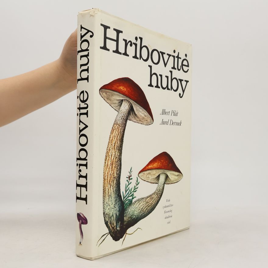 Aurel Dermek Hríbovité huby