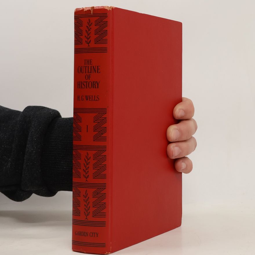 Herbert George Wells The Outline of History I