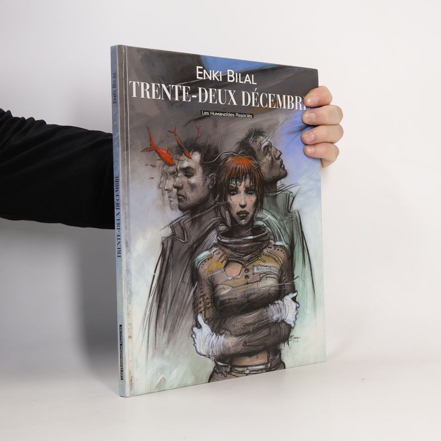 Enki Bilal Trente-deux décembre