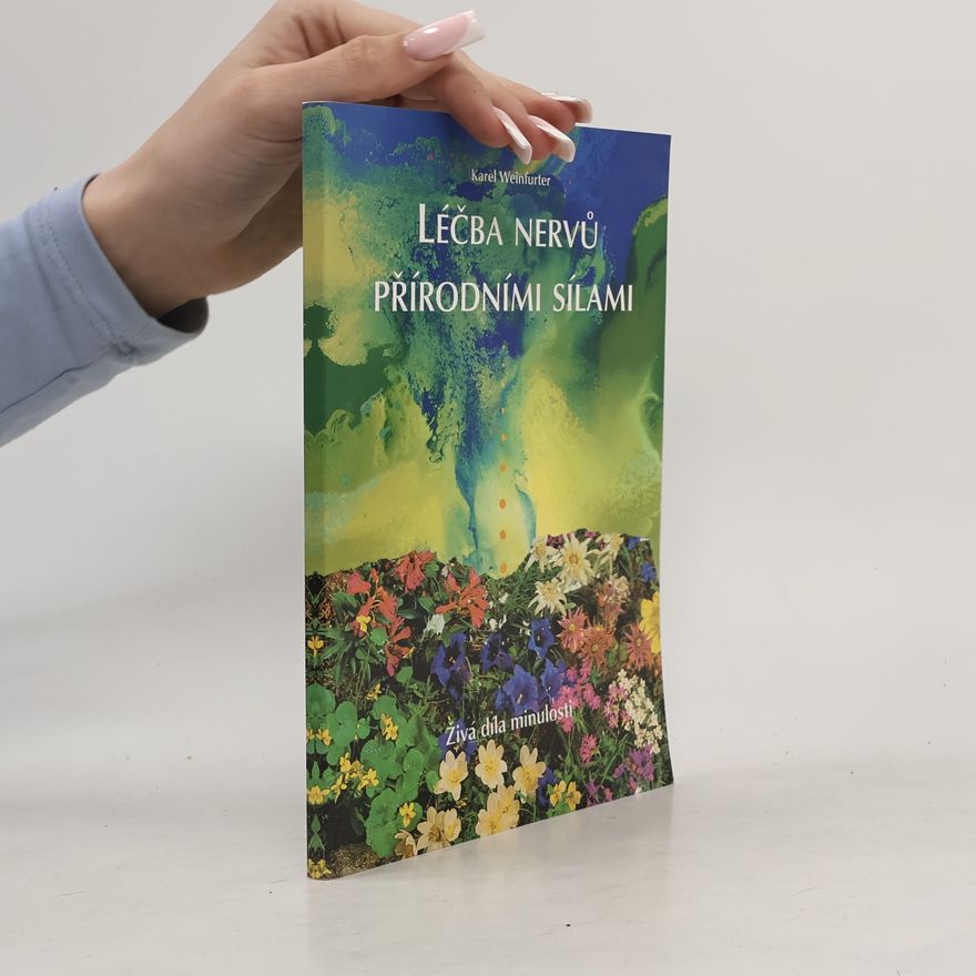 Karl Weinfurter Léčba nervů přírodními silami