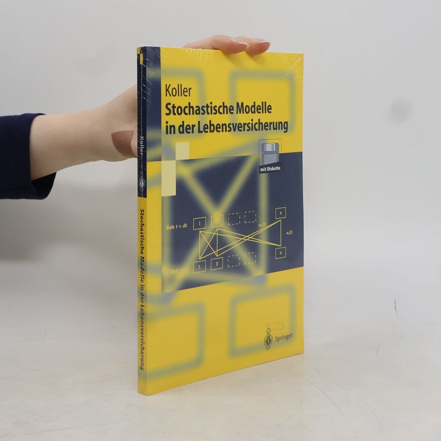 Michael Koller Springer-Lehrbuch: Stochastische Modelle in der Lebensversicherung