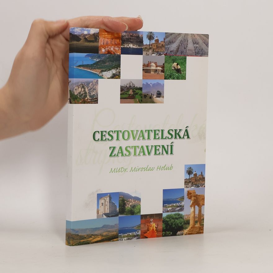 MUDr. Miroslav Holub Cestovatelská zastavení