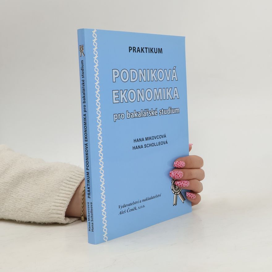 Hana Mikovcová Podniková ekonomika pro bakalářské studium