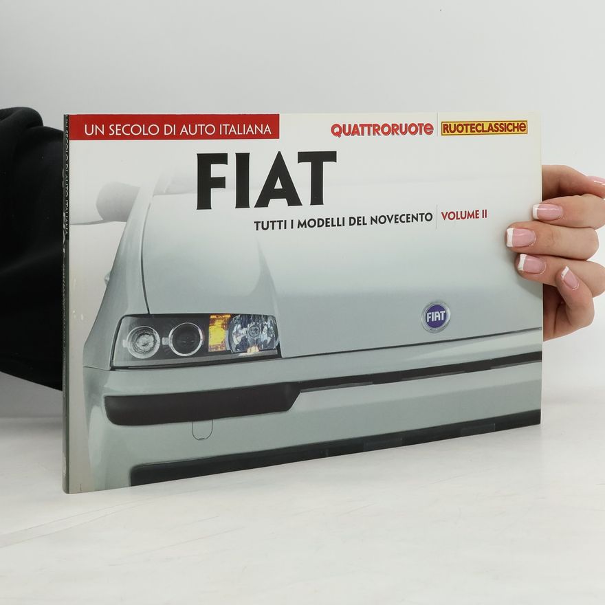 Kolektiv autorů Fiat. Tutti i modelli del Novecento - Volume II