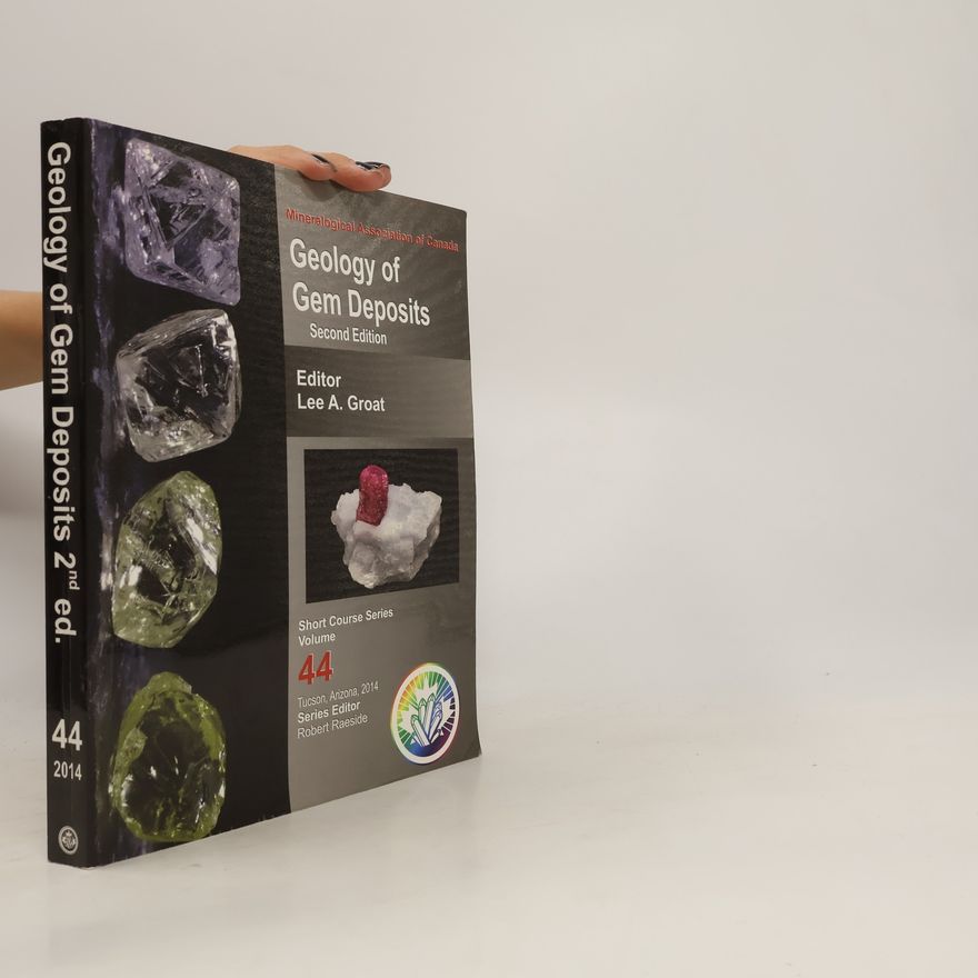 Mineralogical Association of Canada Short Course Series - 44: Geology of Gems Deposits